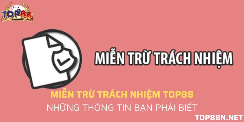 Miễn trừ trách nhiệm là gì?