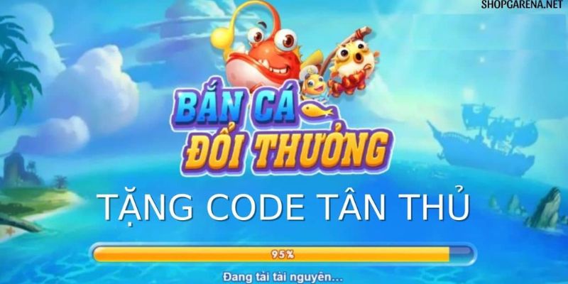 Kinh nghiệm vàng khi chơi bắn cá đổi thưởng tặng code